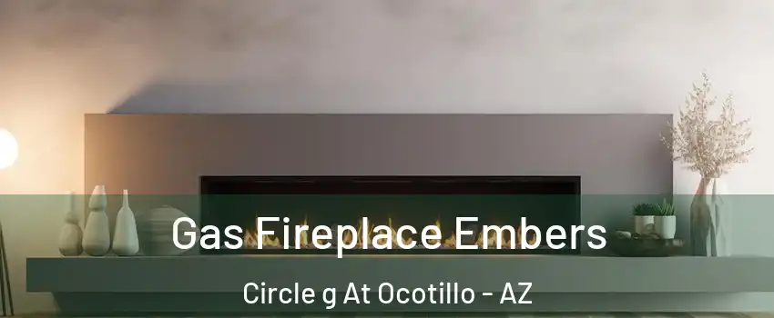 Gas Fireplace Embers Circle g At Ocotillo - AZ