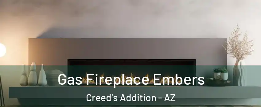 Gas Fireplace Embers Creed's Addition - AZ