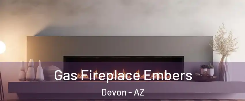 Gas Fireplace Embers Devon - AZ