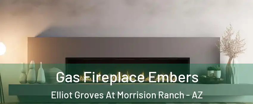 Gas Fireplace Embers Elliot Groves At Morrision Ranch - AZ