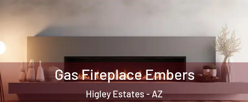 Gas Fireplace Embers Higley Estates - AZ