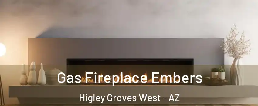 Gas Fireplace Embers Higley Groves West - AZ