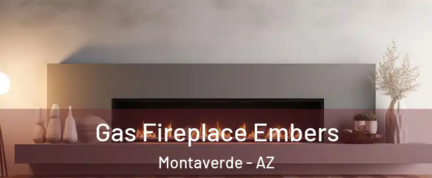 Gas Fireplace Embers Montaverde - AZ