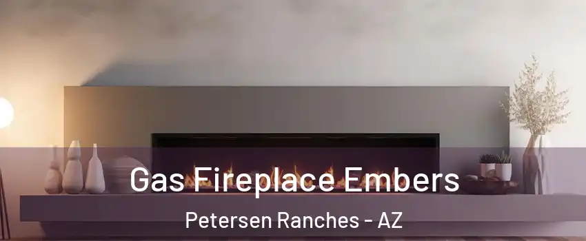 Gas Fireplace Embers Petersen Ranches - AZ