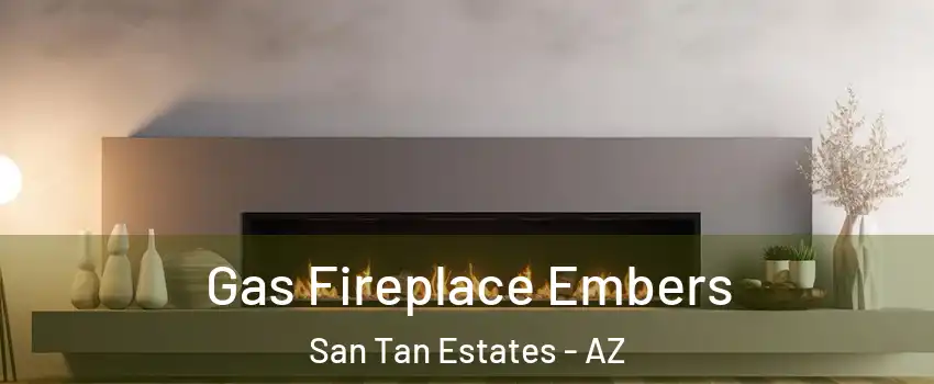 Gas Fireplace Embers San Tan Estates - AZ