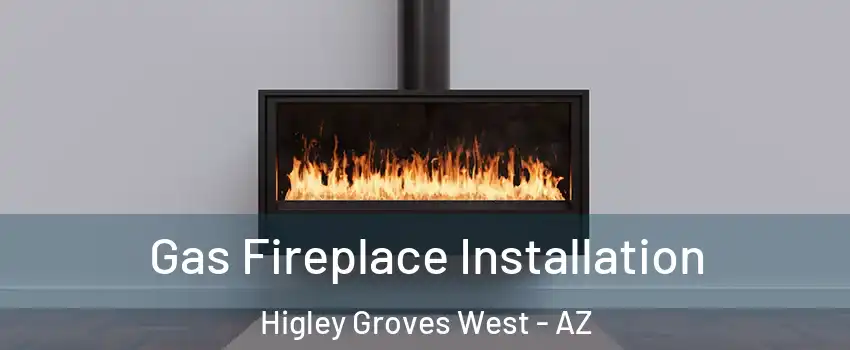Gas Fireplace Installation Higley Groves West - AZ