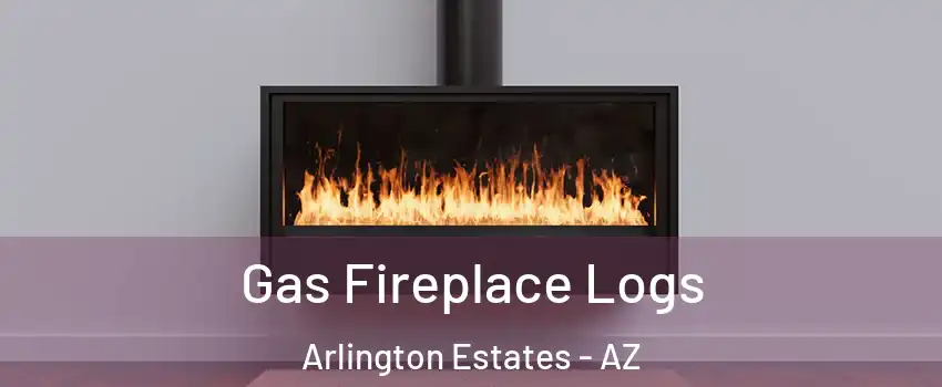 Gas Fireplace Logs Arlington Estates - AZ