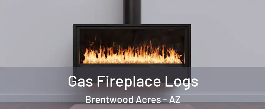 Gas Fireplace Logs Brentwood Acres - AZ
