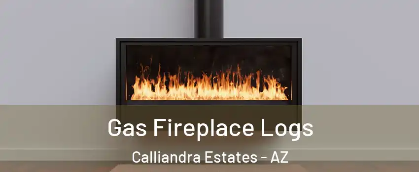 Gas Fireplace Logs Calliandra Estates - AZ