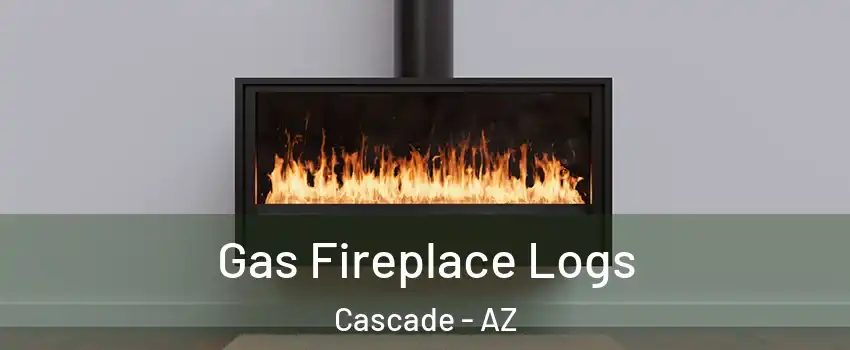 Gas Fireplace Logs Cascade - AZ
