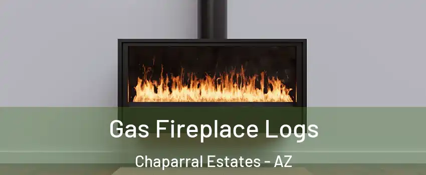 Gas Fireplace Logs Chaparral Estates - AZ