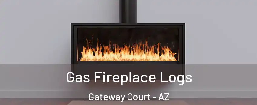 Gas Fireplace Logs Gateway Court - AZ