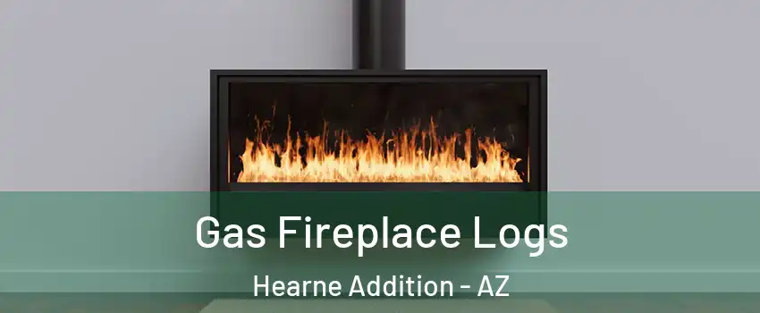 Gas Fireplace Logs Hearne Addition - AZ