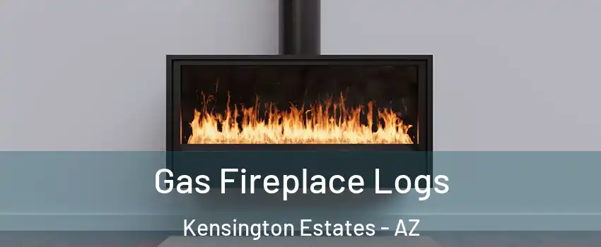 Gas Fireplace Logs Kensington Estates - AZ