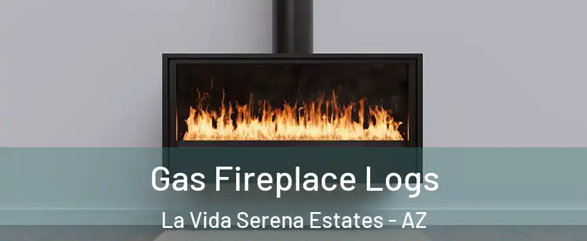 Gas Fireplace Logs La Vida Serena Estates - AZ