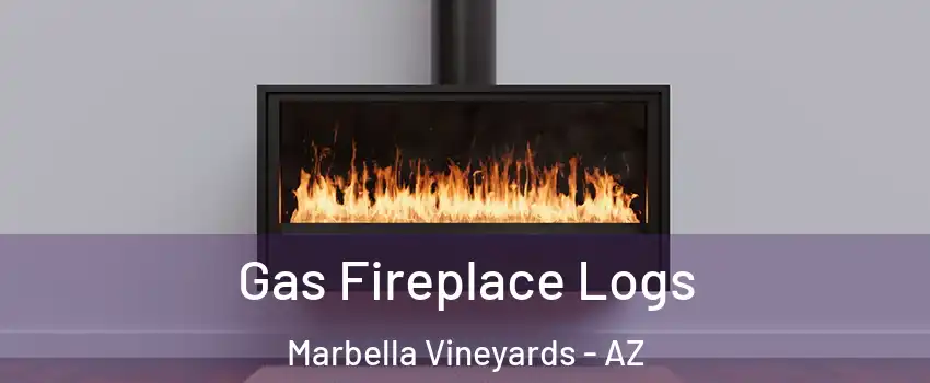 Gas Fireplace Logs Marbella Vineyards - AZ