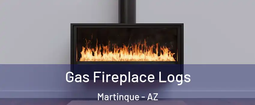 Gas Fireplace Logs Martinque - AZ