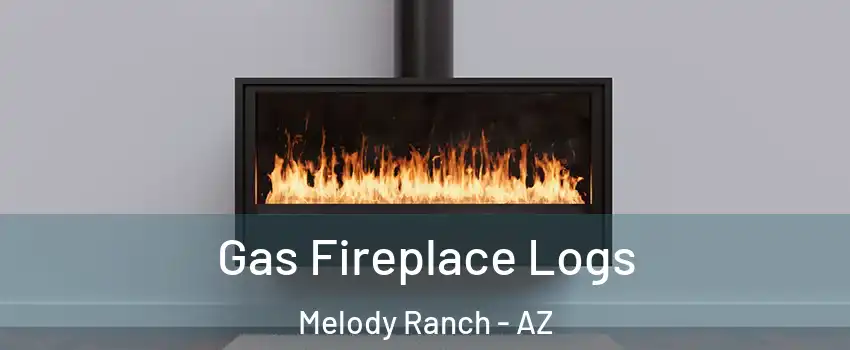 Gas Fireplace Logs Melody Ranch - AZ