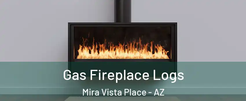 Gas Fireplace Logs Mira Vista Place - AZ