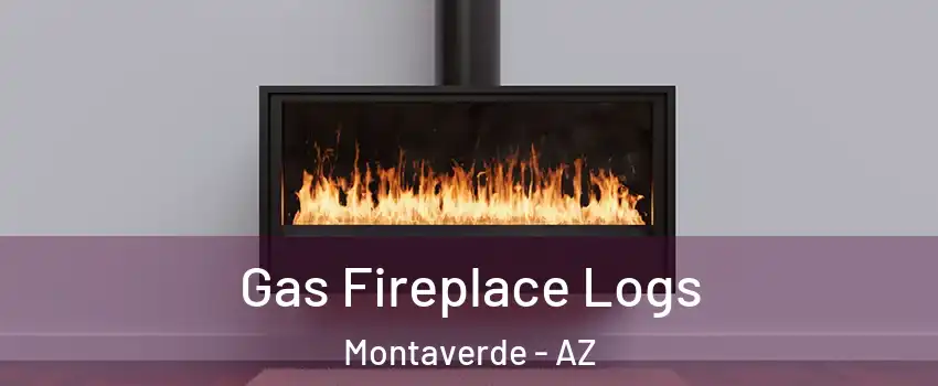 Gas Fireplace Logs Montaverde - AZ