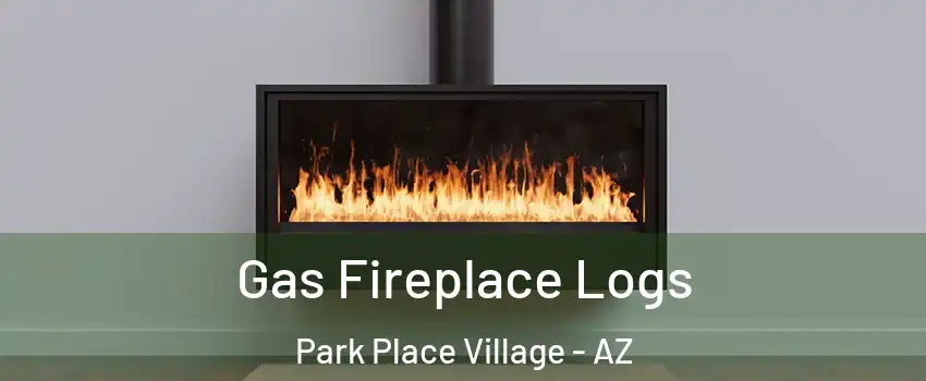 Gas Fireplace Logs Park Place Village - AZ