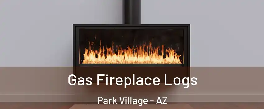 Gas Fireplace Logs Park Village - AZ