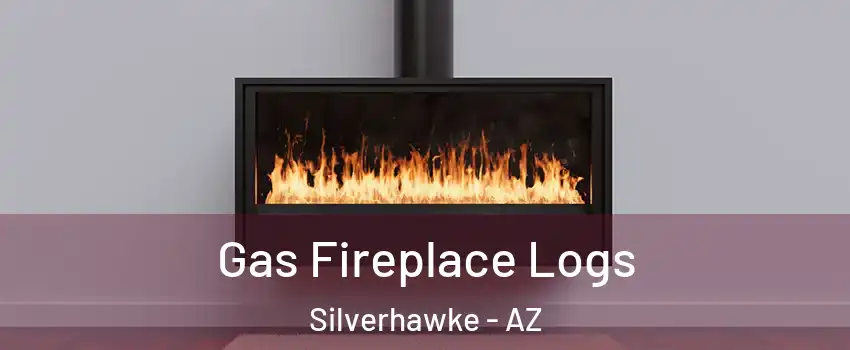 Gas Fireplace Logs Silverhawke - AZ