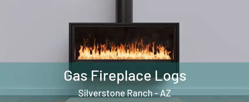 Gas Fireplace Logs Silverstone Ranch - AZ