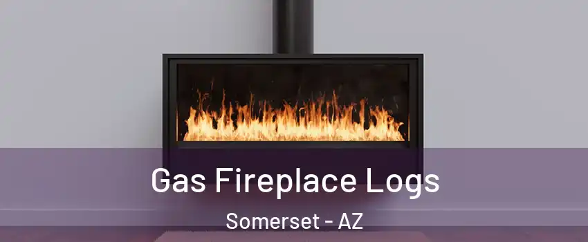 Gas Fireplace Logs Somerset - AZ