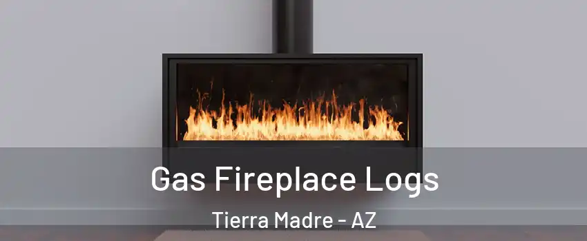 Gas Fireplace Logs Tierra Madre - AZ
