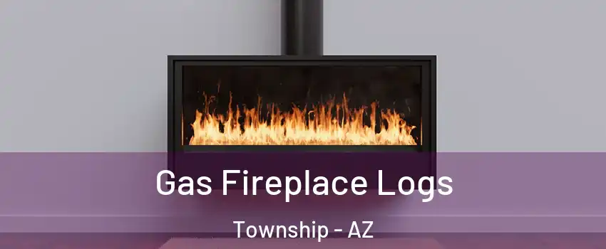 Gas Fireplace Logs Township - AZ