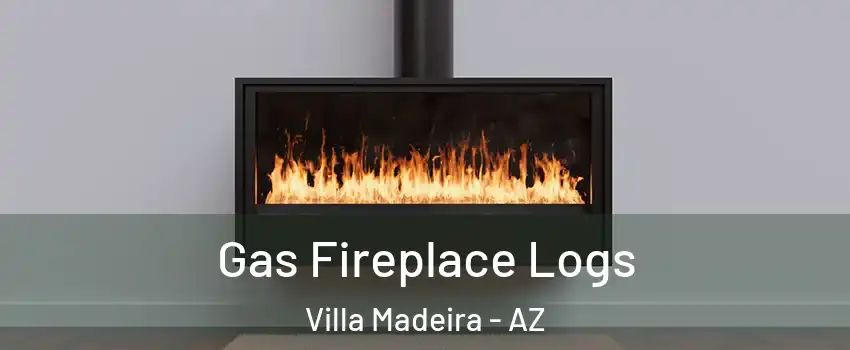 Gas Fireplace Logs Villa Madeira - AZ