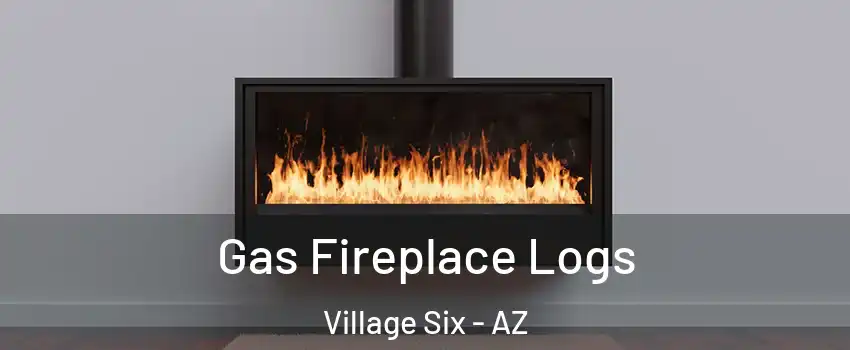 Gas Fireplace Logs Village Six - AZ
