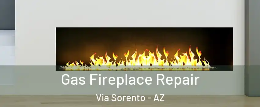 Gas Fireplace Repair Via Sorento - AZ