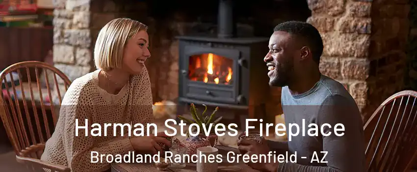 Harman Stoves Fireplace Broadland Ranches Greenfield - AZ