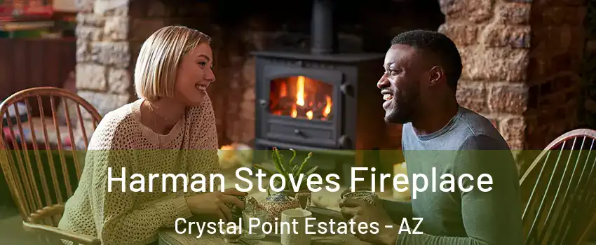 Harman Stoves Fireplace Crystal Point Estates - AZ