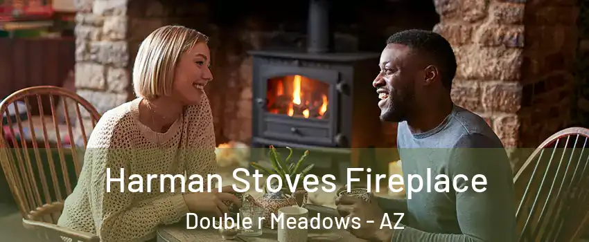 Harman Stoves Fireplace Double r Meadows - AZ