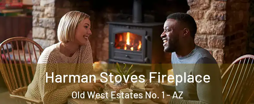 Harman Stoves Fireplace Old West Estates No. 1 - AZ