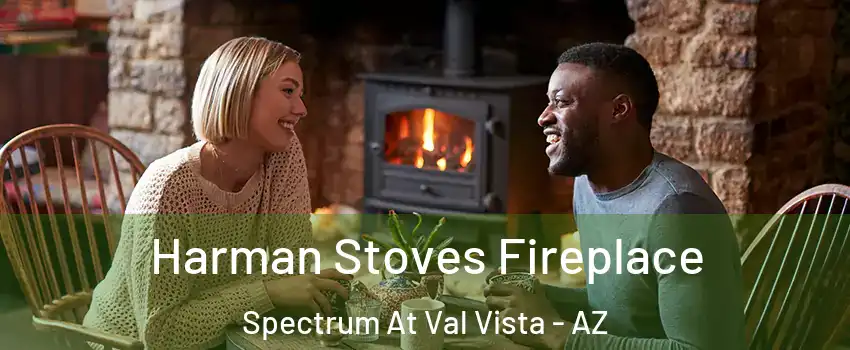 Harman Stoves Fireplace Spectrum At Val Vista - AZ