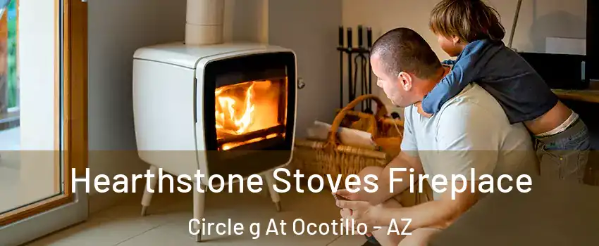 Hearthstone Stoves Fireplace Circle g At Ocotillo - AZ