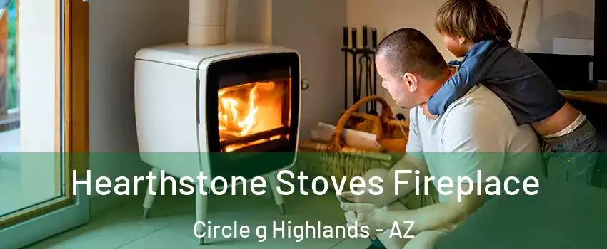 Hearthstone Stoves Fireplace Circle g Highlands - AZ