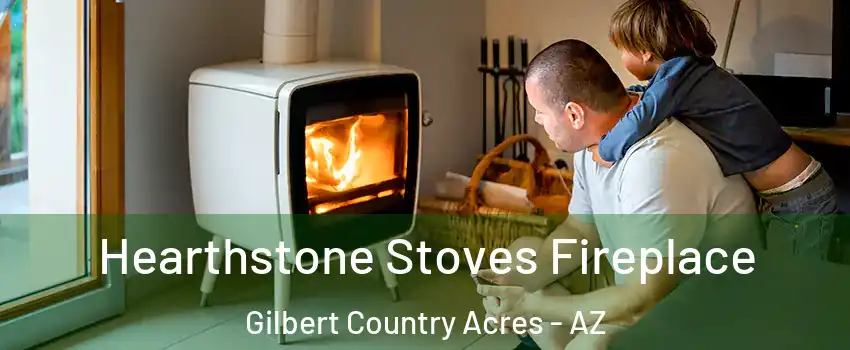 Hearthstone Stoves Fireplace Gilbert Country Acres - AZ