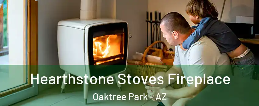 Hearthstone Stoves Fireplace Oaktree Park - AZ