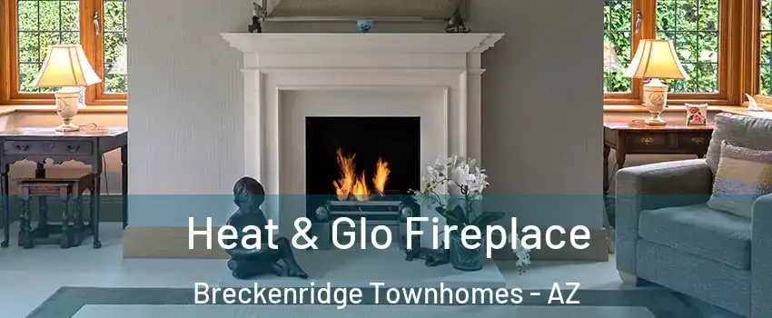 Heat & Glo Fireplace Breckenridge Townhomes - AZ