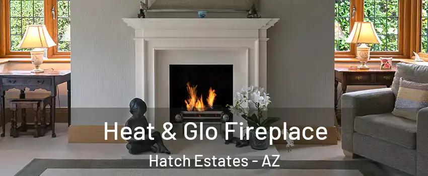 Heat & Glo Fireplace Hatch Estates - AZ