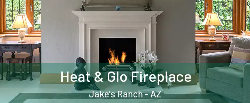 Heat & Glo Fireplace Jake's Ranch - AZ
