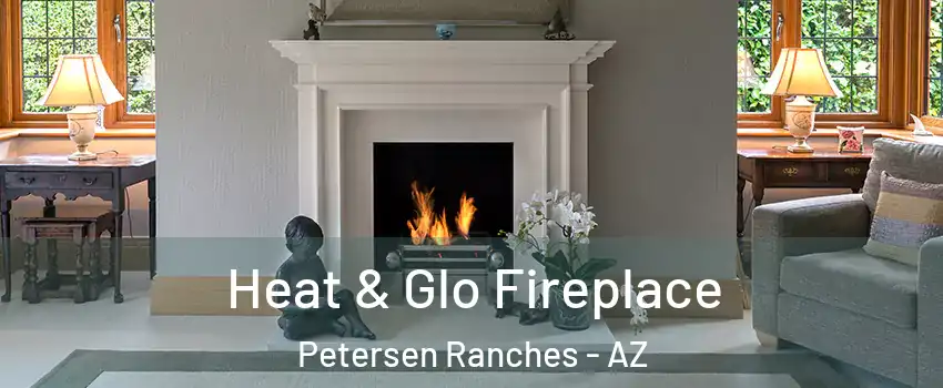Heat & Glo Fireplace Petersen Ranches - AZ