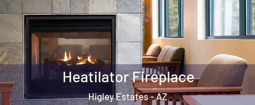 Heatilator Fireplace Higley Estates - AZ