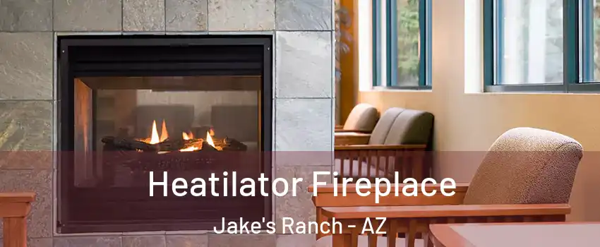Heatilator Fireplace Jake's Ranch - AZ