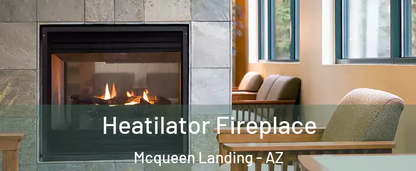 Heatilator Fireplace Mcqueen Landing - AZ